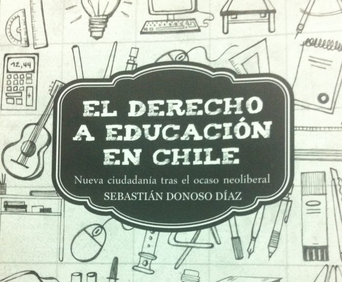 «El derecho a educación en Chile»: un libro que narra cómo mercado y estado confabulan contra lo que debería ser de todos