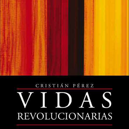 CEP lanza libro «Vidas Revolucionarias»