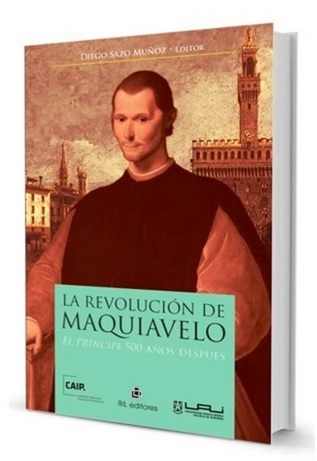 Lanzan libro “La Revolución de Maquiavelo: El Príncipe 500 años después”