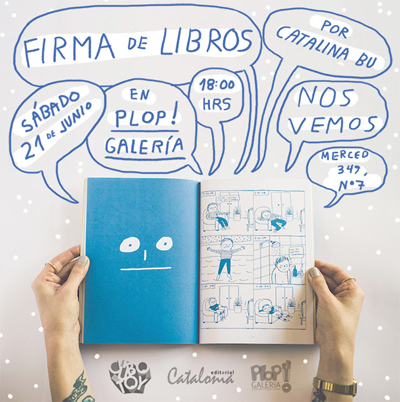 Firma del libro «Diario de un Solo» de la ilustradora Catalina Bu en Galería Plop!, 21 de junio