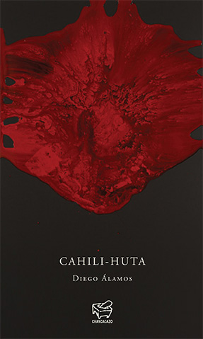 CONCURSO: Libro Cahili-Huta de Diego Álamos, Editorial Chancacazo