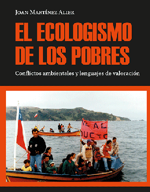 Libro: «El Ecologismo de los pobres, conflictos ambientales y lenguajes de valoración»