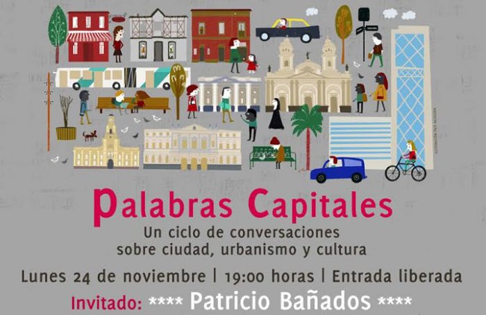 Patricio Bañados reflexiona sobre la ciudad en conversatorio Palabras Capitales