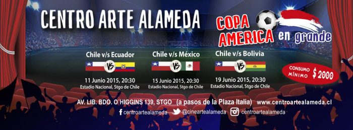 Transmisión en vivo de los partidos de Chile en la Copa América en Centro Arte Alameda, 11, 15 y 19 de junio