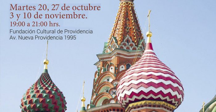 Encuentro Cultural: Rusia, desde fines de los Zares hasta Putin, Fundación Cultural de Providencia, desde el 20 de octubre al 10 de noviembre