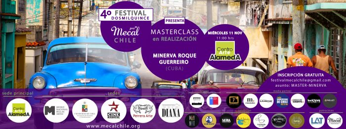 Master class de realización con Minerva Roque Guerreiro​ (Cuba) como parte de Mecal Chile en Cine Arte Alameda, 11 de noviembre