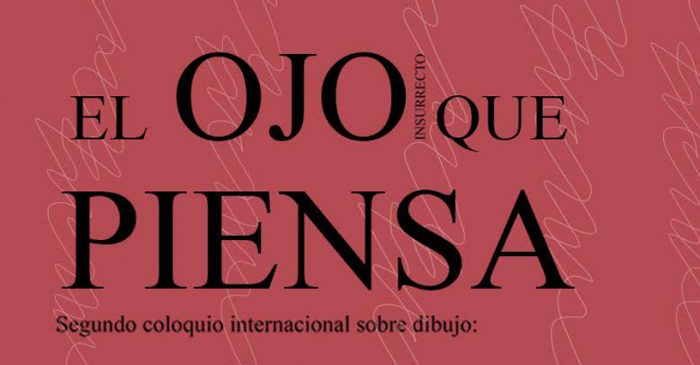 Coloquio internacional sobre dibujo “El ojo que piensa” en Centro Cultural de España, 12 de enero. Entrada Liberada.