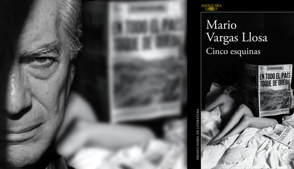 «Cinco esquinas», una novela que está muy lejos de lo mejor de Vargas Llosa