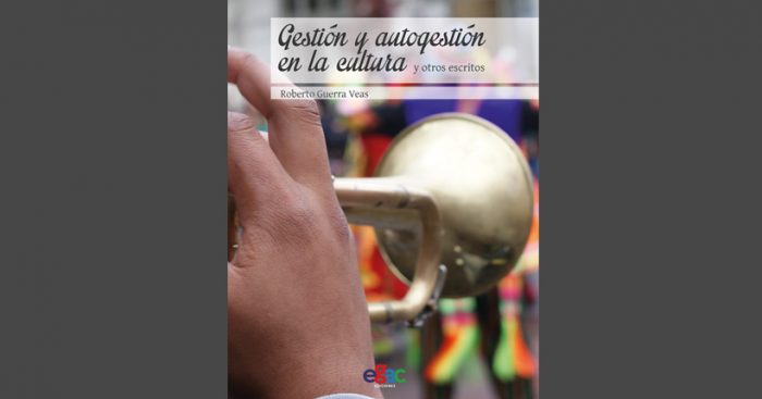 Libro “Gestión y autogestión en la cultura  y otros escritos” se presenta en Santiago