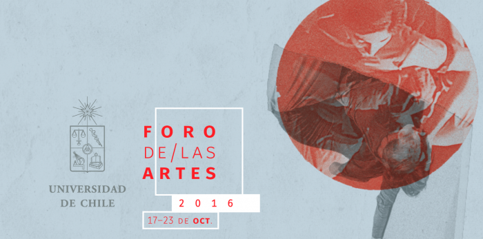 Foro de las Artes 2016: U. de Chile ofrecerá más de 30 actividades en Santiago y Valparaíso