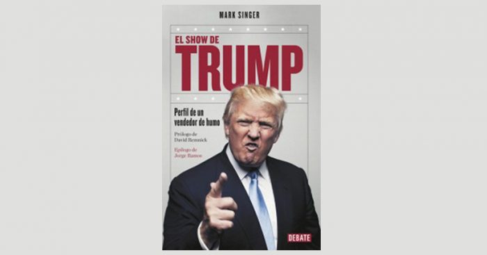CONCURSO: Gánate el libro «El show de Trump. Perfil de un vendedor de humo»