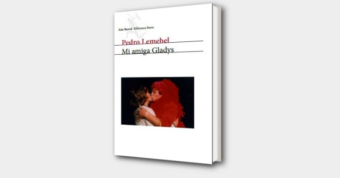 CONCURSO: Gana el libro «Mi amiga Gladys» de Pedro Lemebel