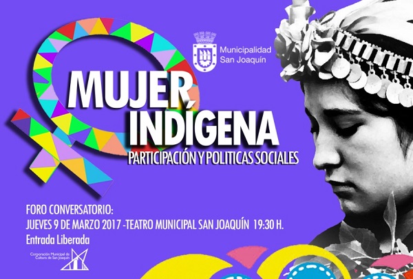 Foro “Mujer indígena, participación y políticas sociales”  en Teatro San Joaquín