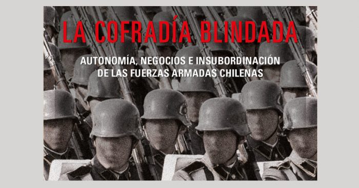«La Cofradía Blindada» de Dauno Tótoro: el proyecto de subversión y control de las FFAA