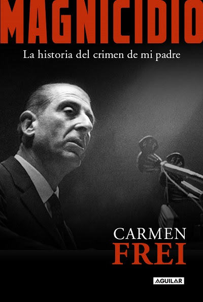 Carmen Frei lanza este jueves en el GAM el libro «Magnicidio. La historia del crimen de mi padre»
