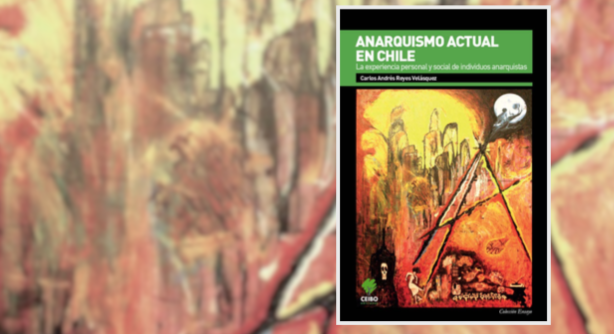 Anarquismo en Chile: Un proceso de pocos matices