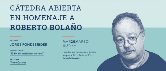 Cátedra Abierta en Homenaje a Roberto Bolaño con Jorge Fondebrider en UDP