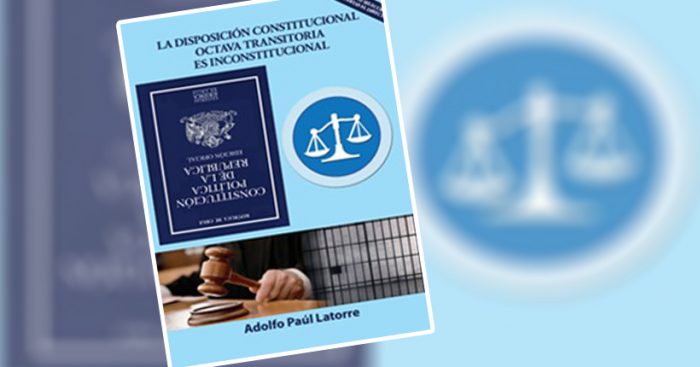 Libro «La disposición constitucional octava transitoria es inconstitucional»