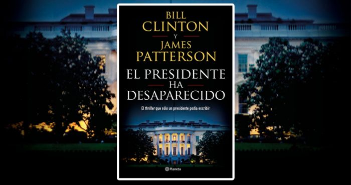 «El presidente ha desaparecido»: La primera novela de Bill Clinton