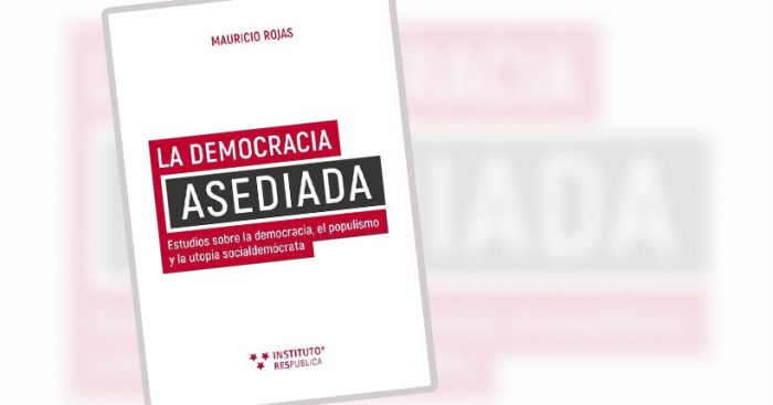 Libro «La democracia asediada» de Mauricio Rojas