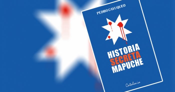 Libro “Historia secreta mapuche” de Pedro Cayuqueo