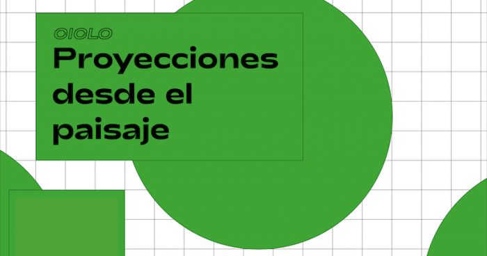 Ciclo de cine «Proyecciones desde el Paisaje» en Escuela Arquitectura UC
