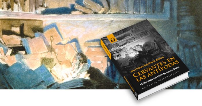 Lanzamiento libro “Cervantes en las antípodas. 15 lecturas del Quijote en Chile” en Universidad de Chile