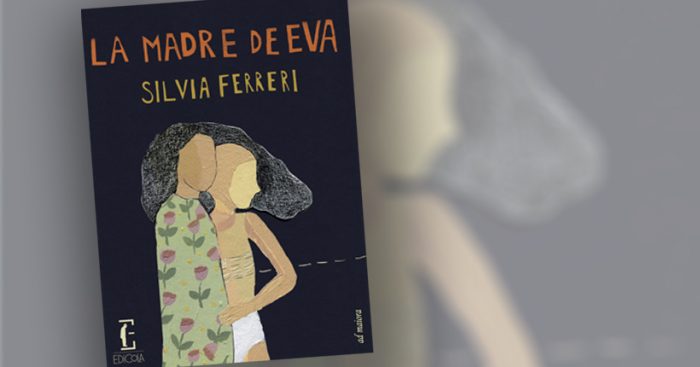 Crítica a libro “La madre de Eva” de Silvia Ferreri: amar desde la diferencia, pensar hacia la libertad