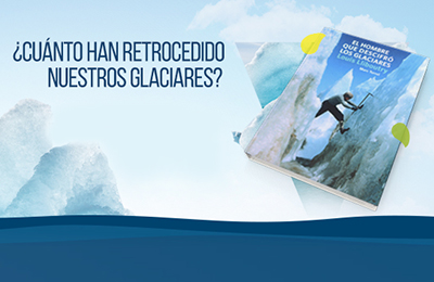 Lanzan versión digital y gratuita de libro que evidencia impactante retroceso de los glaciares en Chile