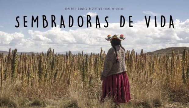 «Sembradoras de vida», el documental de cinco mujeres andinas que luchan por proteger la pachamama