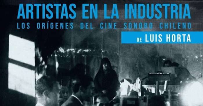 Lanzamiento libro “Artistas en la industria. Los orígenes del cine sonoro chileno” en Librería Nueva Altamira