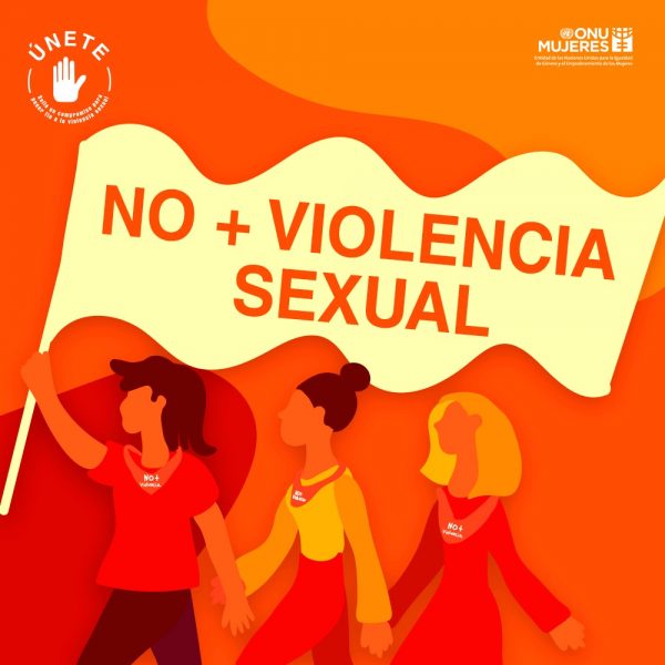 ONU Mujeres lanza campaña para eliminar la violencia sexual