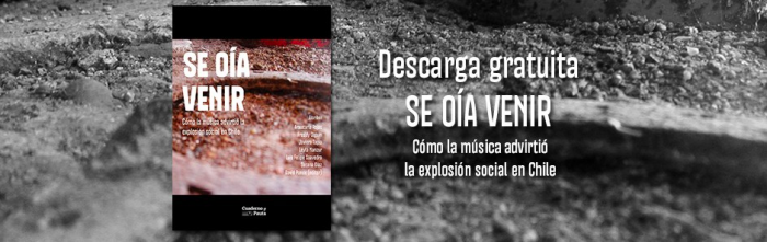 «Se oía venir», el libro que explica cómo la música chilena se anticipó al estallido social