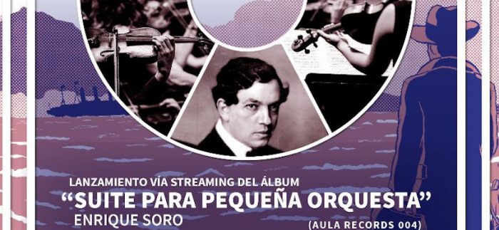 Lanzamiento álbum “Suite para pequeña orquesta” de Enrique Soro vía streaming