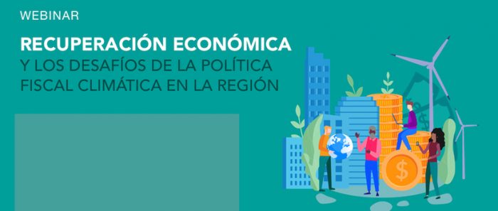Conversatorio “Recuperación económica y los desafíos de la política fiscal climática en la región” vía online