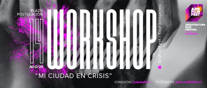 ArqFilmFest: Convocatoria abierta workshop «Mi ciudad en crisis» vía online