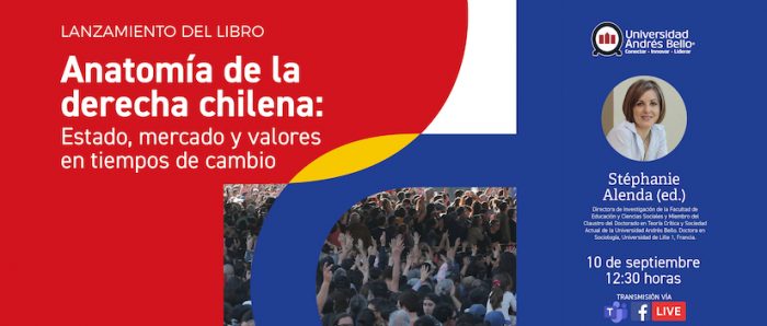 Presentación del libro “Anatomía de la derecha chilena: Estado, mercado y valores en tiempos de cambio”  vía online