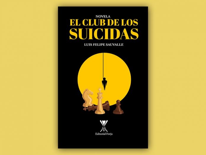 “El club de los suicidas” de Luis Felipe Sauvalle: cuando la realidad termina por imponer su peso sobre las cosas