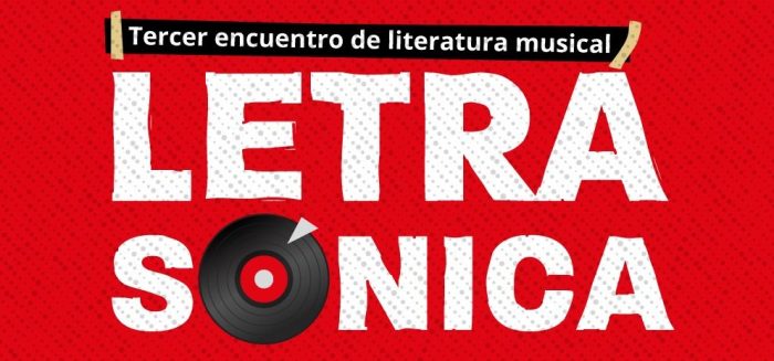 Encuentro de Literatura Musical «Letra Sónica»