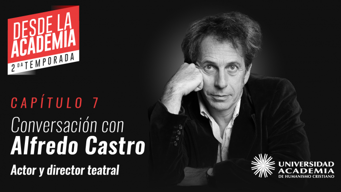 Alfredo Castro, actor y dramaturgo: “Un Estado garante en materia artística y cultural puede reducir la precarización de las artes”