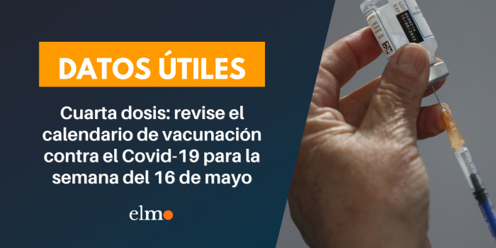 Cuarta dosis: revise el calendario de vacunación contra el Covid-19 para la semana del 16 de mayo
