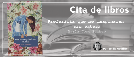 Cita de libros| Experiencias hostiles y personajes femeninos en el primer libro de cuentos de la escritora María José Bilbao