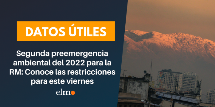 Segunda preemergencia ambiental del 2022 para la RM: Conoce las restricciones para este viernes