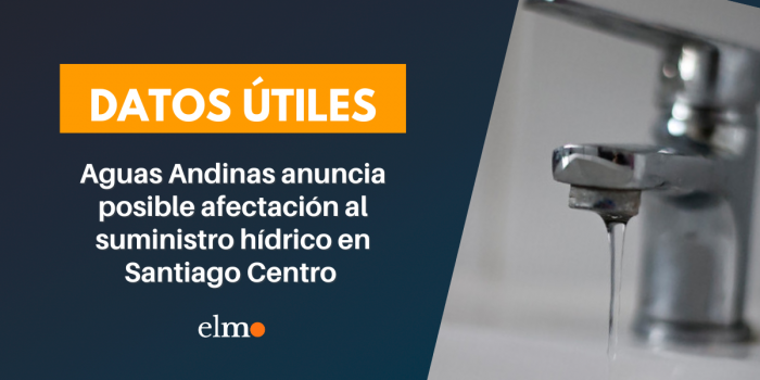 Aguas Andinas anuncia posible afectación al suministro hídrico en Santiago Centro para la noche de este lunes