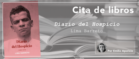 Cita de libros| "Diario del Hospicio y otros textos" de Lima Barreto, un escritor brasileño fundamental