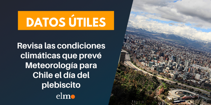 Revisa las condiciones climáticas que prevé Meteorología para Chile el día del plebiscito