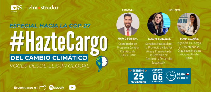 #HazteCargo del cambio climático, especial COP-27: entrevista a Gladys González y Diana Guzmán
