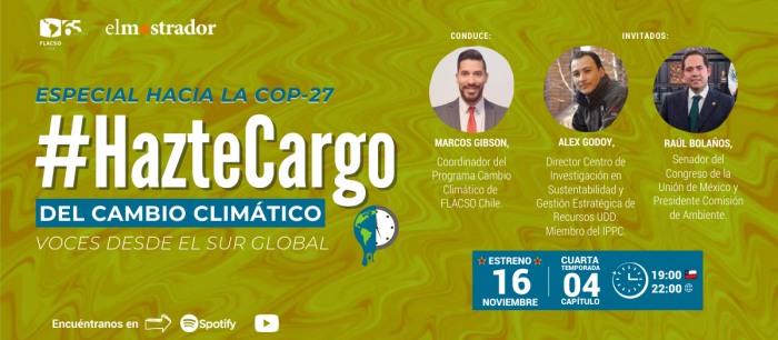 #HazteCargo del cambio climático, especial COP-27: entrevista a Alex Godoy y Raúl Bolaños