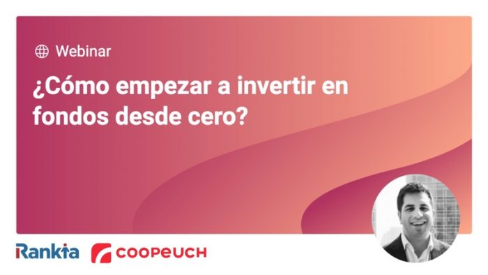 “¿Cómo empezar a invertir en fondos desde cero?”, el webinar de Coopeuch Inversiones que se realizará este miércoles