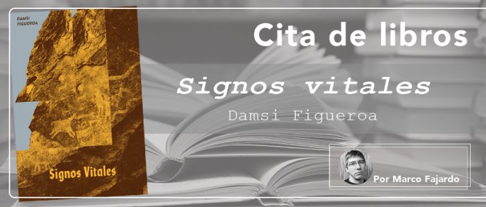 Cita de Libros| Libro de poemas «Signos vitales» de Damsi Figueroa: una cartografía del éter